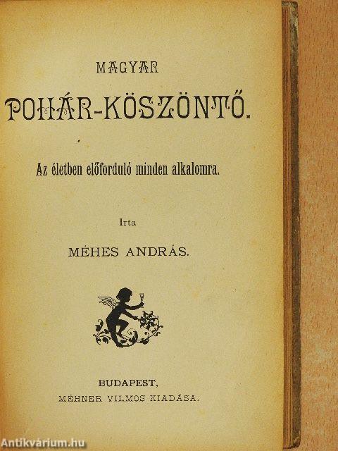 Magyar pohárköszöntő az életben előforduló minden alkalomra