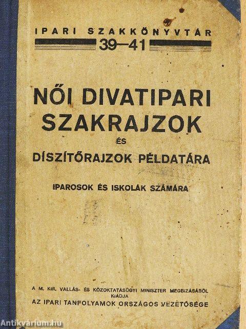 Női divatipari szakrajzok és díszítőrajzok példatára
