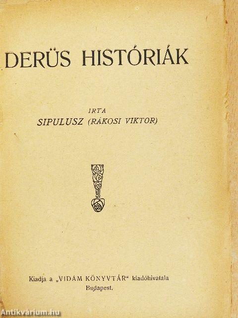 Derüs históriák/Irói intimitások/Vig játék