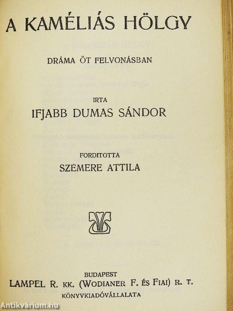 A makranczos hölgy/Saint-cyri kisasszonyok/Kean./A kaméliás hölgy