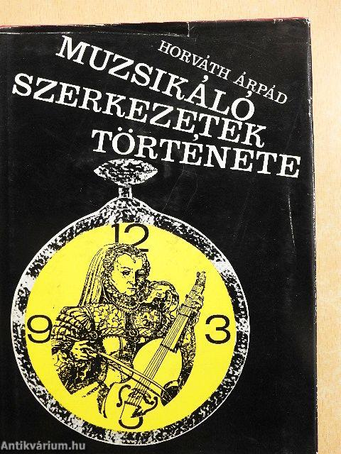 Muzsikáló szerkezetek története