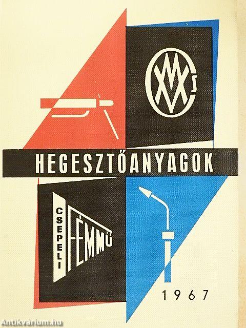 Hegesztőanyagok 1967
