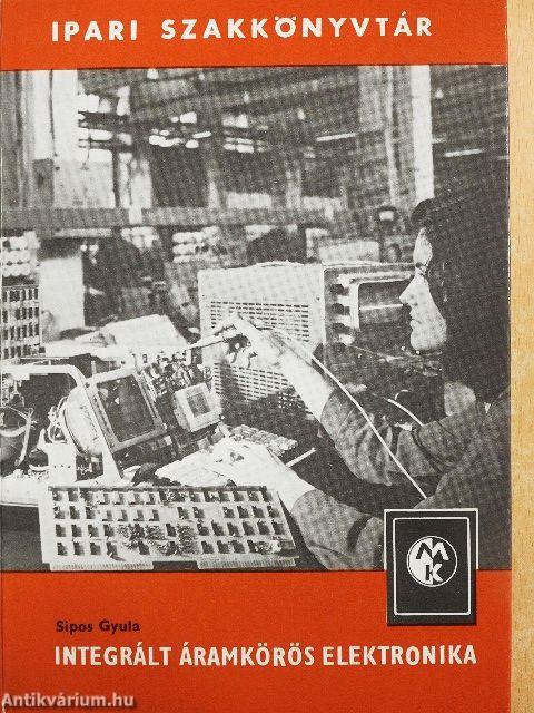 Integrált áramkörös elektronika