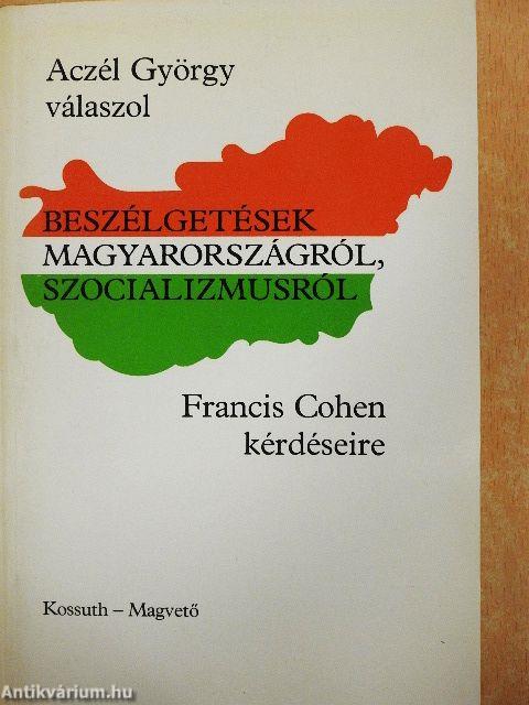 Beszélgetések Magyarországról, szocializmusról
