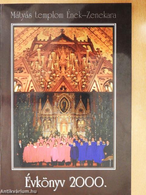 Mátyás templom Ének-Zenekara évkönyv 2000. (dedikált példány)