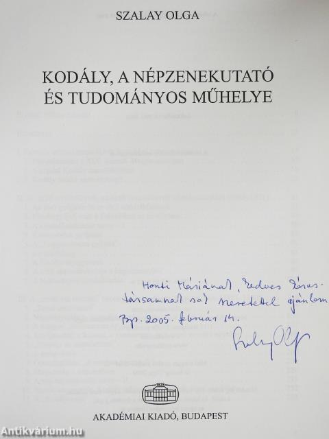 Kodály, a népzenekutató és tudományos műhelye (dedikált példány)