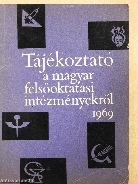 Tájékoztató a magyar felsőoktatási intézményekről 1969