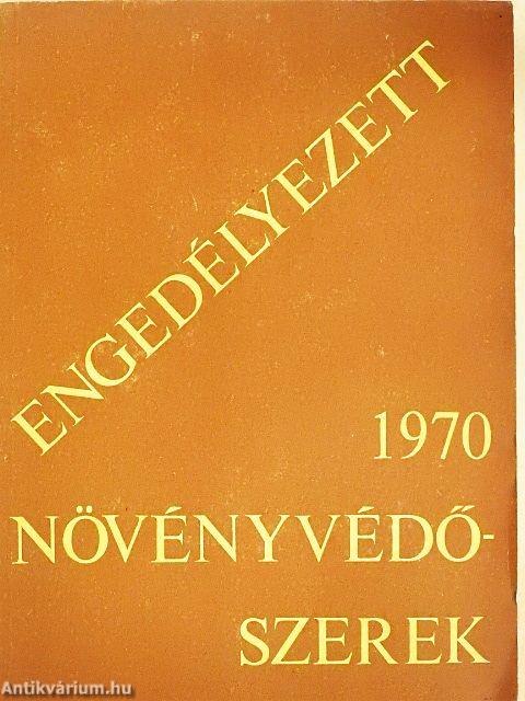 Engedélyezett növényvédőszerek 1970