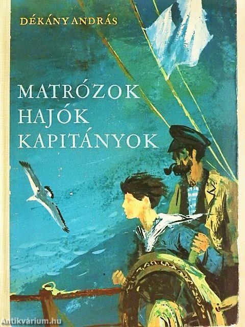 Matrózok, hajók, kapitányok