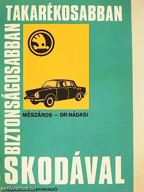 Biztonságosabban, takarékosabban, Skodával