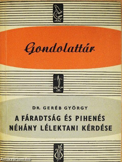 A fáradtság és pihenés néhány lélektani kérdése