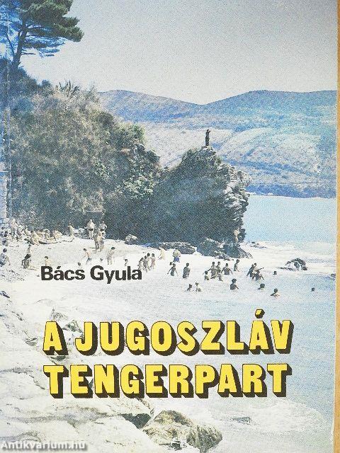 A jugoszláv tengerpart