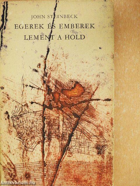 Egerek és emberek/Lement a hold