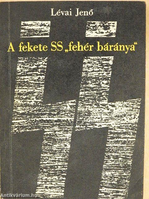 A fekete SS "fehér báránya"