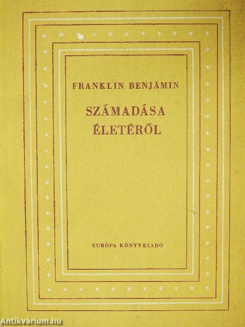 Franklin Benjámin számadása életéről