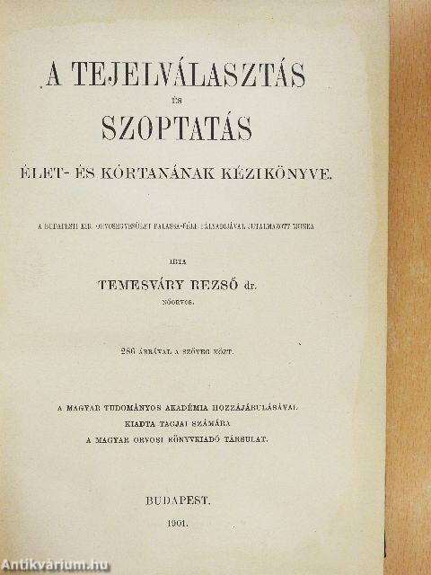 A tejelválasztás és szoptatás élet- és kórtanának kézikönyve