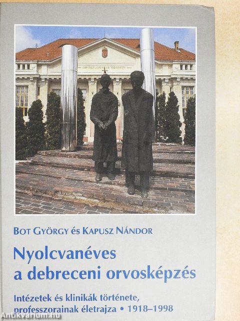 Nyolcvanéves a debreceni orvosképzés