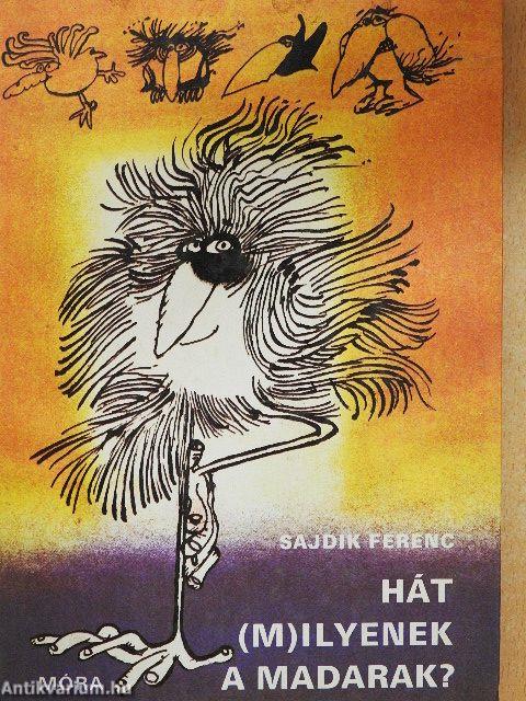 Hát (m)ilyenek a madarak?