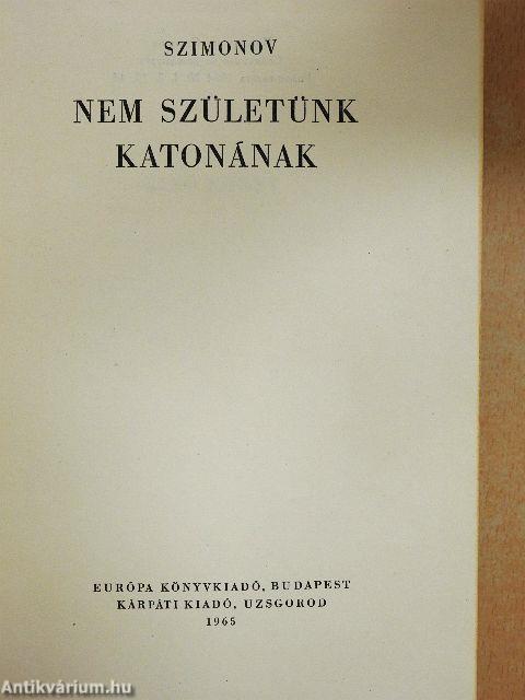 Nem születünk katonának