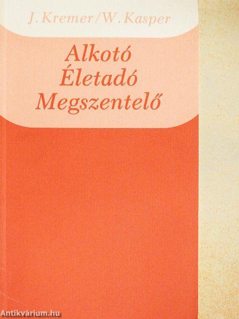 Alkotó/Életadó/Megszentelő