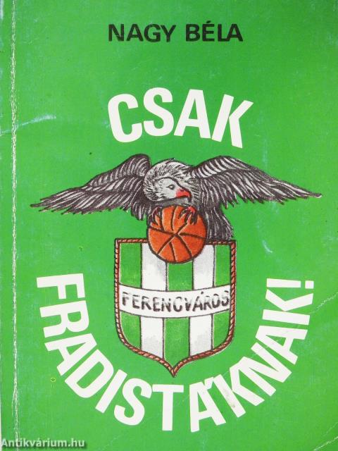 Csak fradistáknak! (dedikált példány)