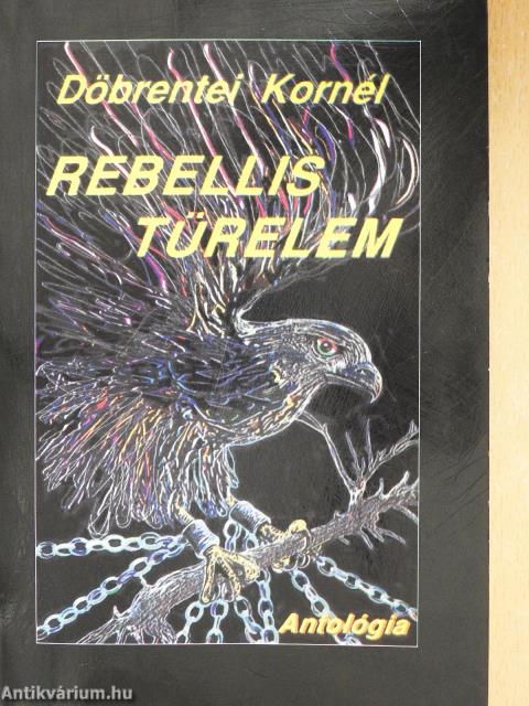 Rebellis türelem (dedikált példány)