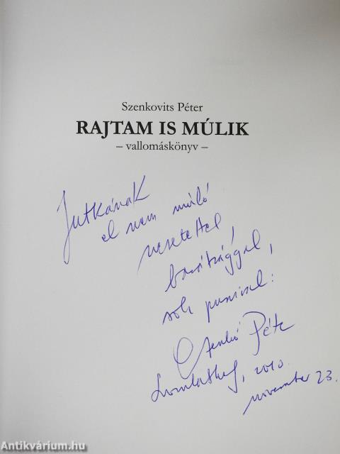 Rajtam is múlik (dedikált példány)