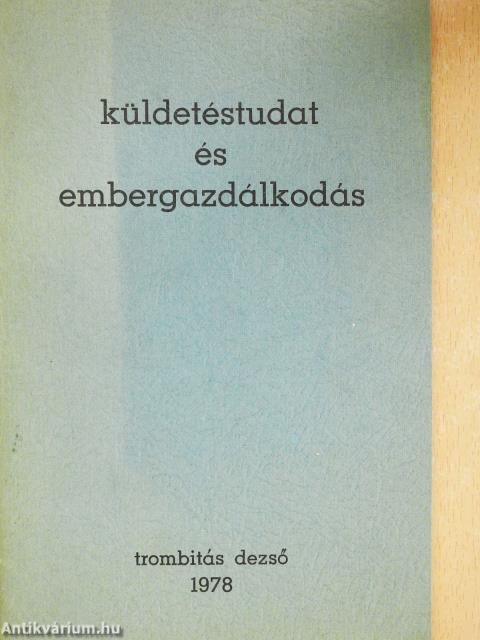 Küldetéstudat és embergazdálkodás (dedikált példány)