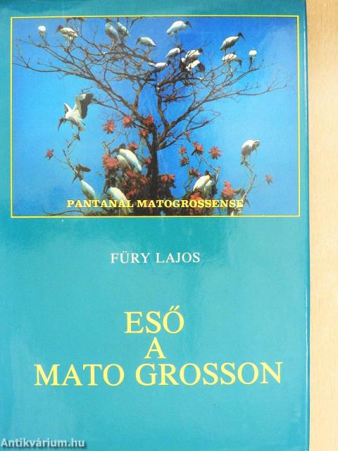 Eső a Mato Grosson (dedikált példány)