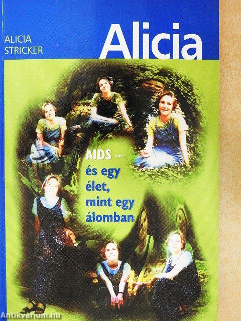 Alicia: AIDS - és egy élet, mint egy álomban