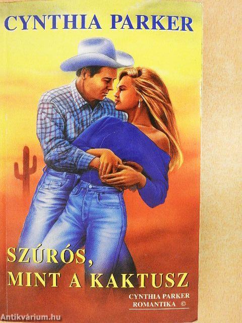 Szúrós, mint a kaktusz/Látni sem akarlak