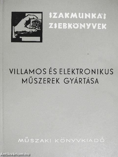 Villamos és elektronikus műszerek gyártása