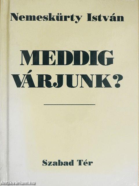 Meddig várjunk?