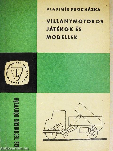Villanymotoros játékok és modellek