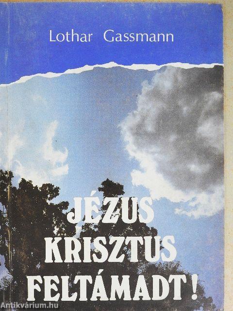 Jézus Krisztus feltámadt!