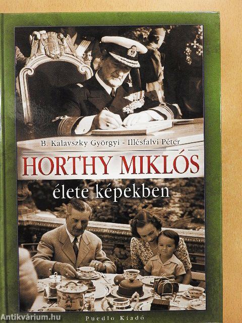 Horthy Miklós élete képekben