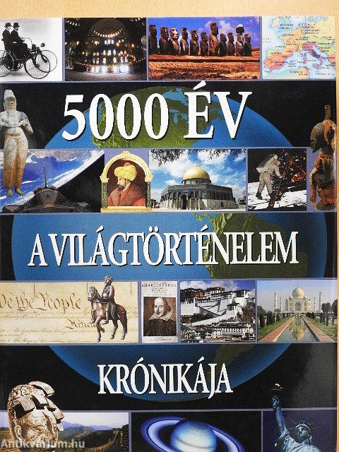 5000 év - A Világtörténelem krónikája