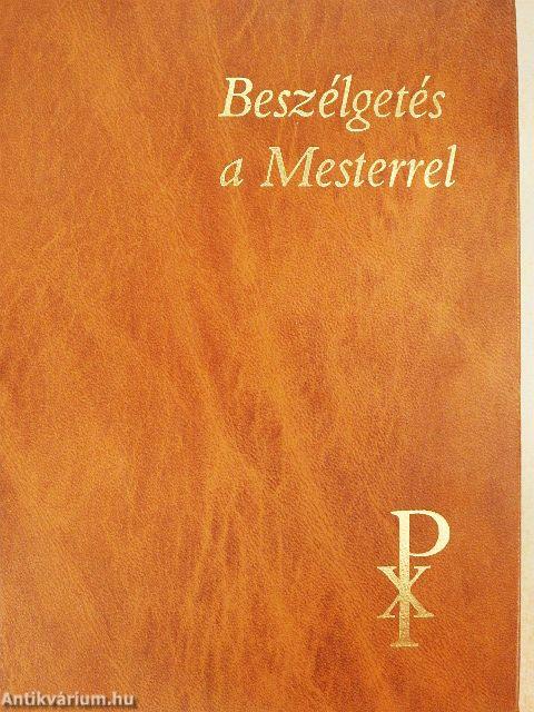 Beszélgetés a Mesterrel