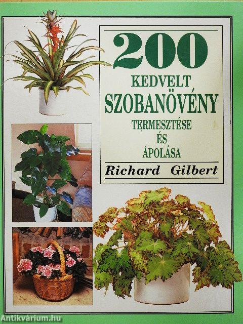 200 kedvelt szobanövény termesztése és ápolása