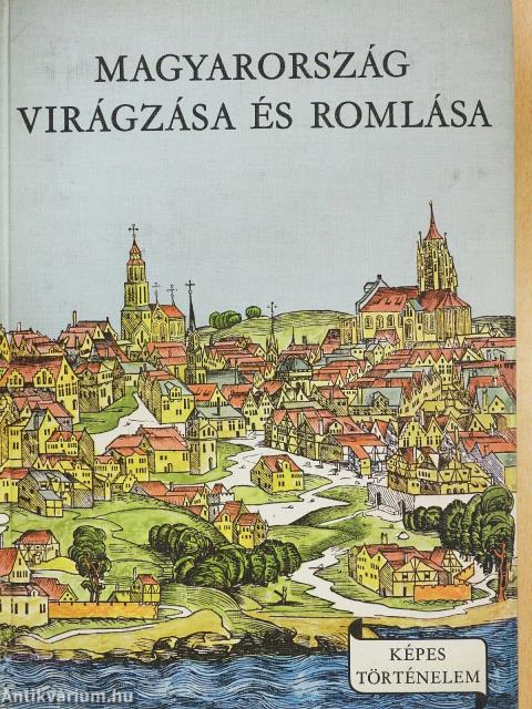 Magyarország virágzása és romlása (dedikált példány)