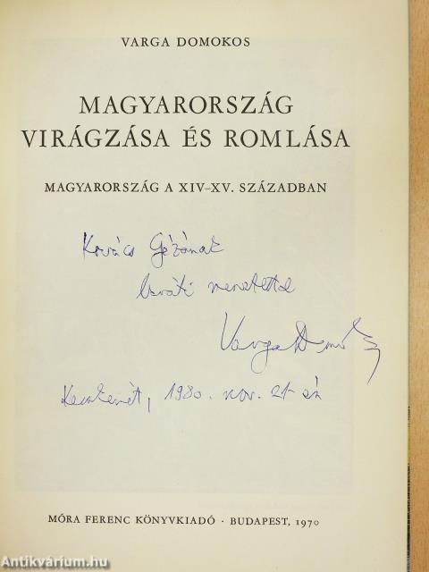 Magyarország virágzása és romlása (dedikált példány)