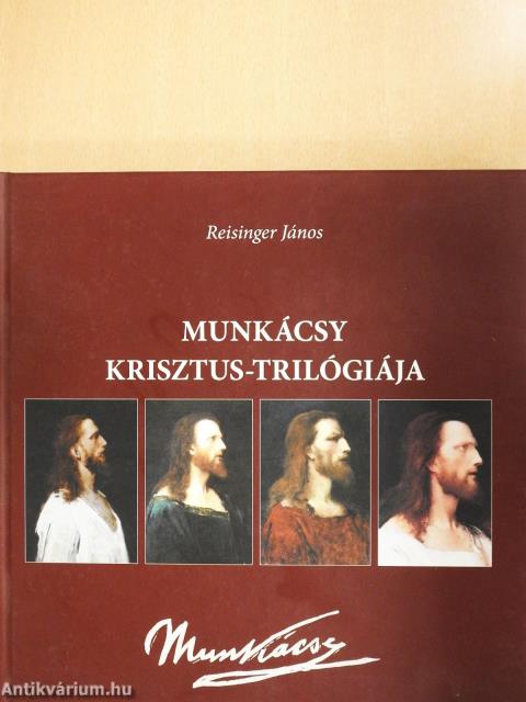 Munkácsy Krisztus-trilógiája (dedikált példány)