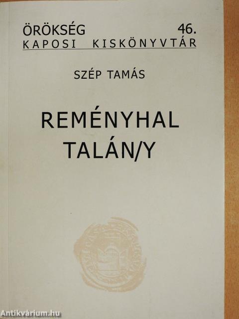 Reményhal talán/y (dedikált példány)