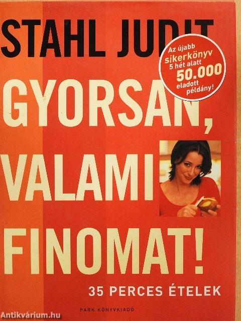Gyorsan, valami finomat!