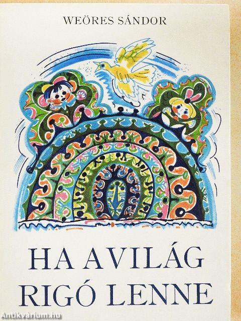 Ha a világ rigó lenne