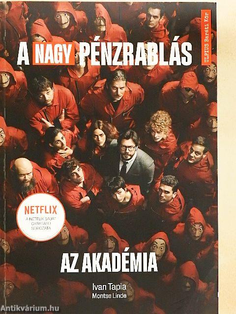 A nagy pénzrablás - Az akadémia