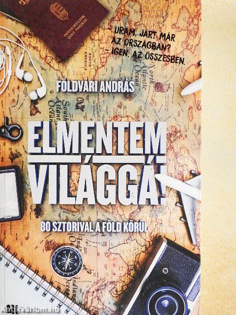 Elmentem világgá!