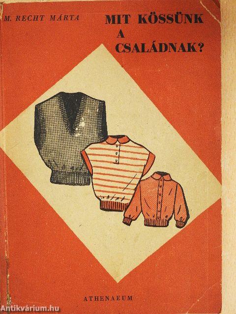 Mit kössünk a családnak?