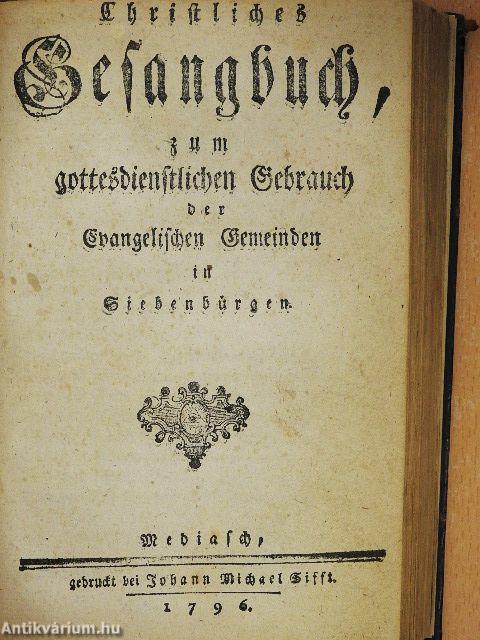 Christliches Gebetbuch/Sonn- und Festtägliche musikalische Andachten/Christliches Gesangbuch (gótbetűs)
