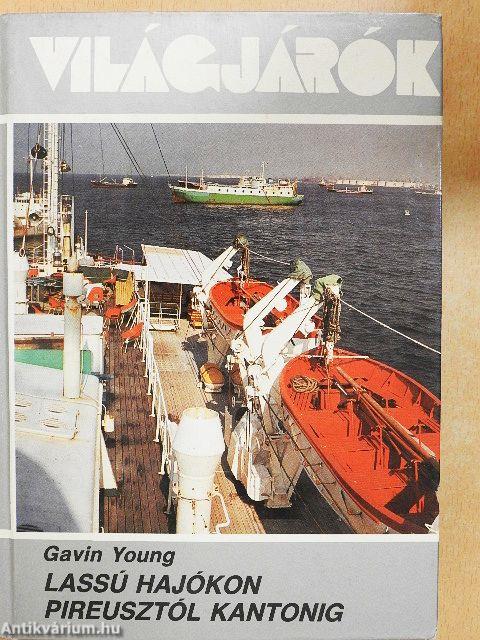 Lassú hajókon Pireusztól Kantonig